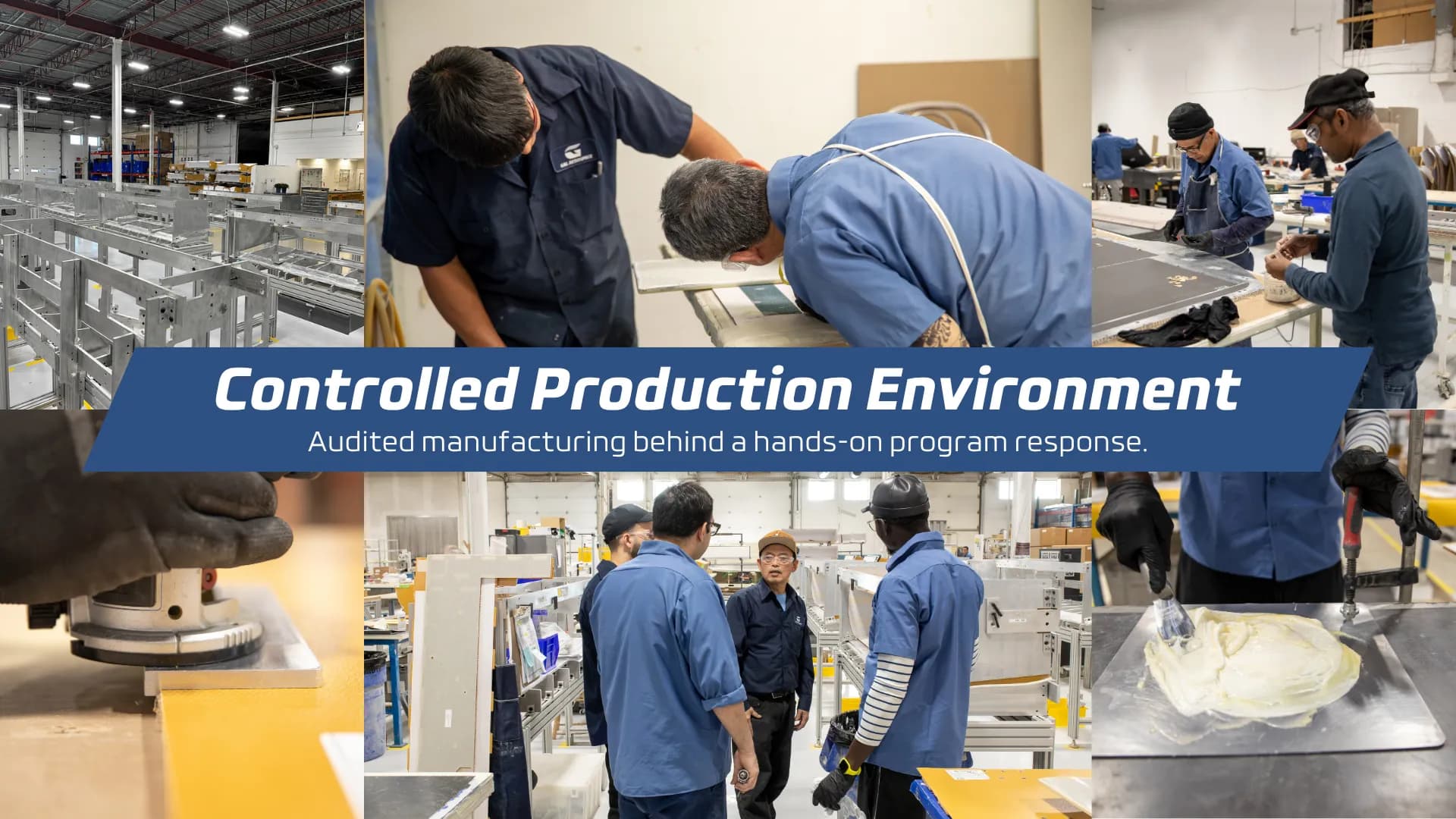 Controlled Production Environment — Audited manufacturing behind a hands-on program response.